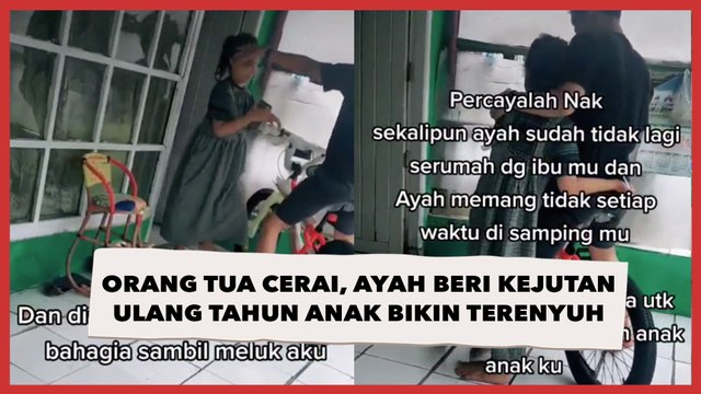 Orang Tua Cerai, Momen Ayah Beri Kejutan Ulang Tahun Anak Bikin Terenyuh