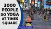 International Yoga Day at Times Square with over 3,000 people| New York| Yoga| Oneindia News