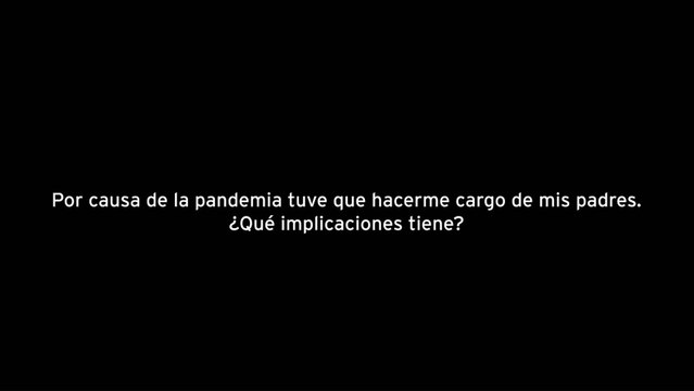 Por causa de la pandemia tuve que hacerme cargo de mis padres, ¿qué implicaciones tiene?