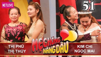Mẹ Chồng Nàng Dâu - Tập 51: Con dâu kị tuổi cả nhà nhưng mẹ chồng quyết se duyên cho hai con