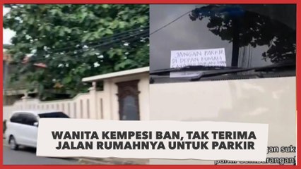 Wanita Kempesi Ban Mobil, Tak Terima Jalan Umum Depan Rumahnya untuk Parkir