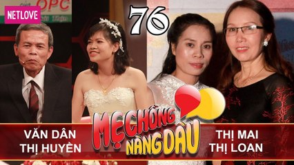 Mẹ Chồng Nàng Dâu - Tập 76: Khóc thương bố chồng vất vả - Lo lắng con dâu ngoại hình quá già