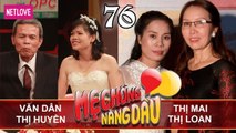 Mẹ Chồng Nàng Dâu - Tập 76: Khóc thương bố chồng vất vả - Lo lắng con dâu ngoại hình quá già