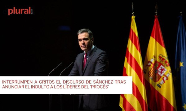 Interrumpen a gritos el discurso de Sánchez tras anunciar el indulto a los líderes del 'procés'