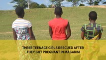Three teenage girls rescued after they got pregnant in Magarini