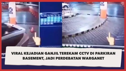 Viral Kejadian Ganjil Terekam CCTV di Parkiran Basement, Jadi Perdebatan Warganet