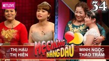 Mẹ Chồng Nàng Dâu - Tập 34: Con dâu được mẹ chồng cưng hơn con ruột khiến chồng phải ghen tị