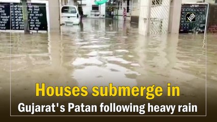 Houses submerge in Gujarat's Patan following heavy rain