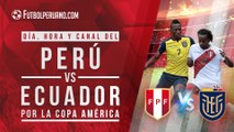 Perú vs Ecuador: Día, hora y canal del duelo por la Copa América 2021