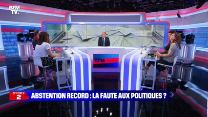 Story 4 : Abstention record, la faute aux politiques ? - 21/06
