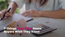 7 Things First-Time Home Buyers Wish They Knew