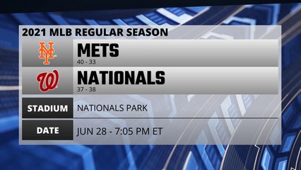 Mets @ Nationals Game Preview for JUN 28 -  7:05 PM ET