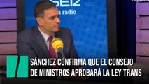 Sánchez confirma que el Consejo de Ministros aprobará este martes la ley trans