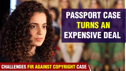 Passport Case: Kangana Ranaut Losing 15 Lakhs Daily | Reacts To Copyright Case