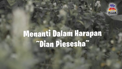 Dian Piesesha - Menanti Dalam Harapan (Official Lyric Video)