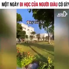 Một ngày đi học của người giàu sẽ như thế nào?