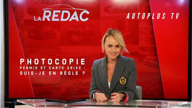 La Rédac' - Auto Plus TV - Photocopie permis et carte grise : suis-je en règle ?