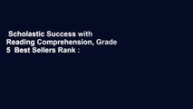 Scholastic Success with Reading Comprehension, Grade 5  Best Sellers Rank : #2