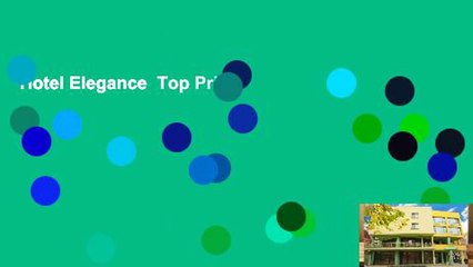 Hotel Elegance  Top Price