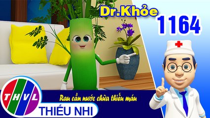 Dr. Khỏe - Tập 1164: Rau cần nước chữa thiếu máu