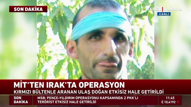 MİT'ten Irak'ta operasyon! Kırmızı bültenle aranan Ulaş Doğan etkisiz hale getirildi
