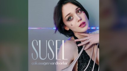 Susel - Çok Aşığın Var Diyorlar