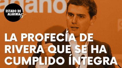 La profecía que hizo Albert Rivera en 2017 y que se ha cumplido íntegra: “Ríase...”