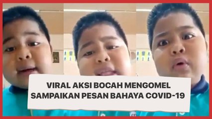 Viral! Aksi Bocah Ngomel-ngomel Sampaikan Pesan Bahaya Covid-19