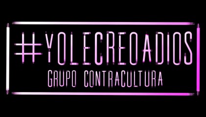 YO LE CREO A DIOS (LIVE) GRUPO CONTRACULTURA