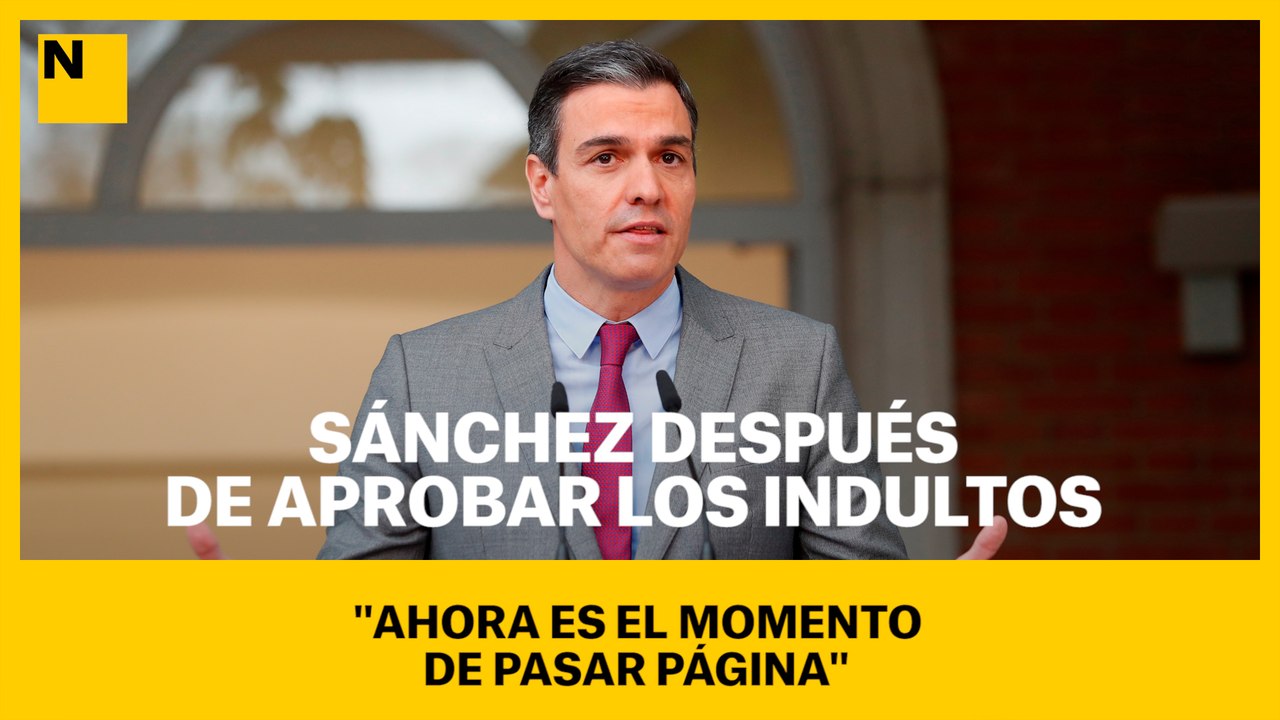 Sánchez después de aprobar los indultos: "Ahora es el momento de pasar página"