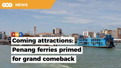 Iconic Penang ferries get a new lease of life