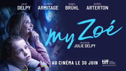 MY ZOÉ - Bande annonce officielle - Au cinéma le 30 juin