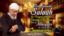 Can Jumuah Salaah be Prayed at Home during Lockdown when all Mosques are closed due to Coronavirus