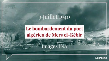 Juillet 1940 : le bombardement du port algérien de Mers el-Kébir