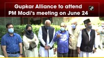 Gupkar Alliance to attend PM Modi’s J&K all-party meeting on June 24