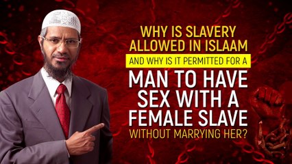 Video herunterladen: Why is Slavery Allowed in Islam and Why is it Permitted for a Man to have Sex with a Female Slave...