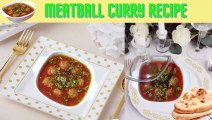 Beef Kofta Curry Recipe ||Meatballs Curry Recipe||