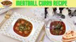 Beef Kofta Curry Recipe ||Meatballs Curry Recipe||