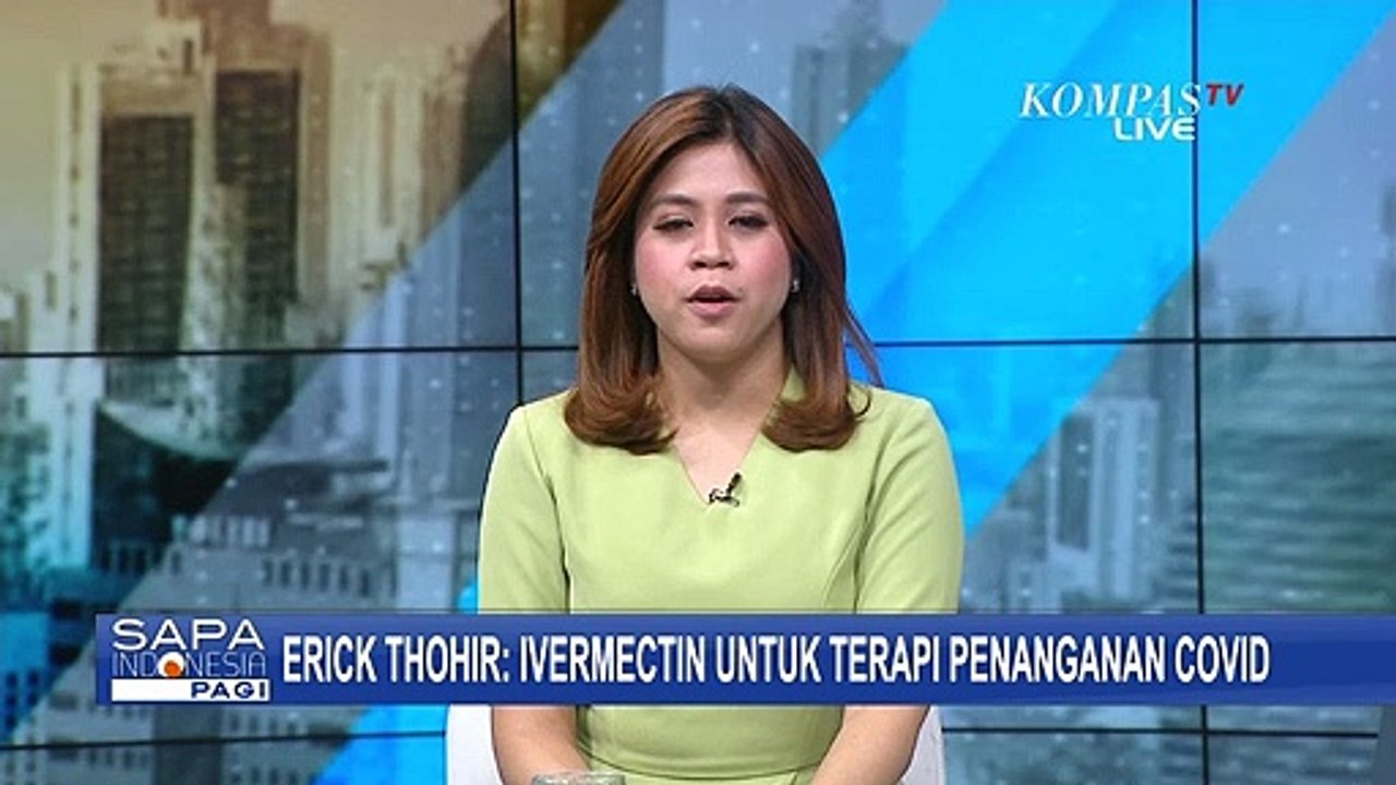 Erick Thohir: Ivermectin Untuk Terapi Penanganan Covid-19