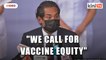 'Hoarding of vaccines immoral' - Khairy calls for global vaccine equity