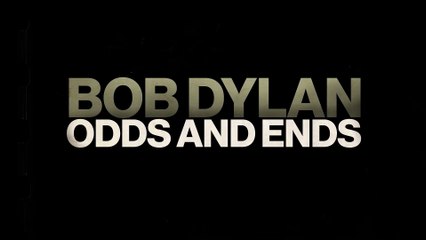 Bob Dylan: Odds and Ends  - Teaser