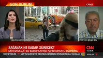 Sağanak yağış İstanbul'da ne kadar sürecek?