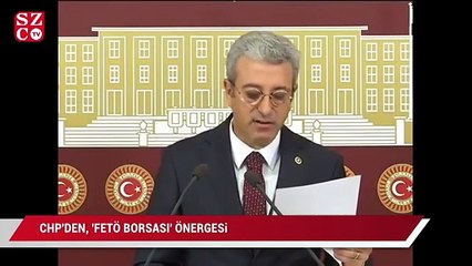 CHP'den, 'FETÖ Borsası' önergesi