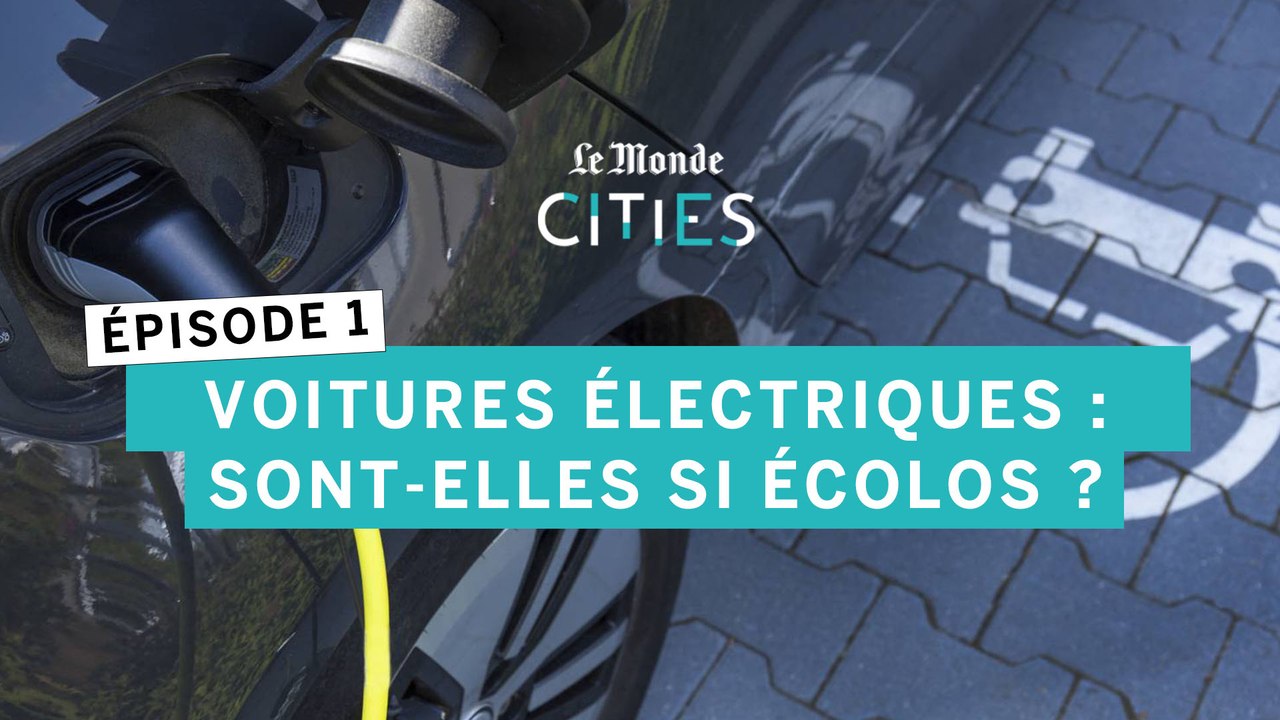 Les voitures électriques sont-elles vraiment écolos ?