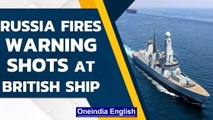 Russian patrol ship & fighter jet reportedly fire warning shots at British warship | Oneindia News