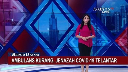 Jenazah Positif Covid-19 Terlantar Akibat Menunggu Antrean Tim Pemulasaran