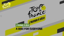 #TDF2022 - L'avenir à vélo: A bike for all