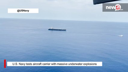 U.S. Navy tests aircraft carrier with massive underwater explosions