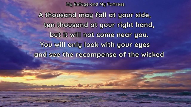 Psalm 91 | My Refuge and My Fortress | Prayer