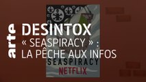 « Seaspiracy » : la pêche aux infos | 23/06/2021 | Désintox | ARTE